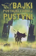 Science-fiction - Alternatywne Bajki postnuklearnej pustyni - miniaturka - grafika 1