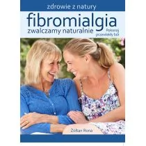 Źródła Życia Fibromialgia Zwalczamy naturalnie - Zoltan Rona