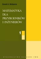 Podręczniki dla szkół wyższych - Matematyka dla przyrodników i inżynierów tom 1 - McQuarrie Donald A. - miniaturka - grafika 1