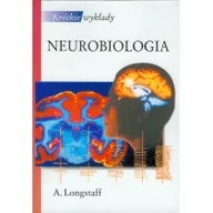 Książki medyczne - Wydawnictwo Naukowe PWN Krótkie wykłady Neurobiologia - Alan Longstaff - miniaturka - grafika 1