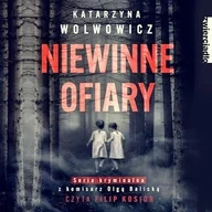 Audiobooki - kryminał, sensacja, thriller - Niewinne ofiary Katarzyna Wolwowicz - miniaturka - grafika 1