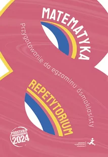 Matematyka. Przygotowanie do egzaminu ósmoklasisty - Podręczniki dla szkół podstawowych - miniaturka - grafika 1