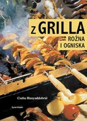 Książki kucharskie - Z grilla, rożna i ogniska - miniaturka - grafika 1