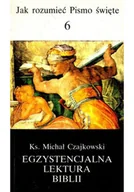 Religia i religioznawstwo - Jak zrozumieć Pismo Święte Tom 6 Egzystencjalna lektura Biblii - miniaturka - grafika 1