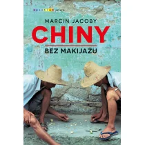 Chiny bez makijażu - Felietony i reportaże - miniaturka - grafika 1