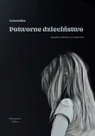 Pamiętniki, dzienniki, listy - Potworne dzieciństwo - miniaturka - grafika 1