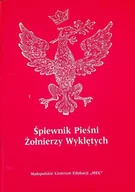 Historia świata - Śpiewnik Pieśni Żołnierzy Wyklętych - miniaturka - grafika 1