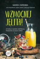 Poradniki hobbystyczne - Wzmocnij jelita. Wygraj z lękiem i depresją, przestań zajadać stres - miniaturka - grafika 1