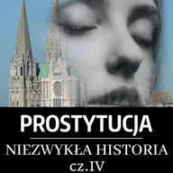 Audiobooki - literatura faktu - Prostytucja. Niezwykła historia. Część 4 - miniaturka - grafika 1