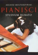 Książki o kulturze i sztuce - Pianiści Studium Rubato - miniaturka - grafika 1