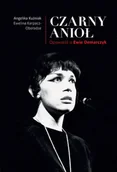 Biografie i autobiografie - Znak Czarny Anioł. Opowieść o Ewie Demarczyk - Angelika Kuźniak, Karpacz-Oboładze Ewelina - miniaturka - grafika 1