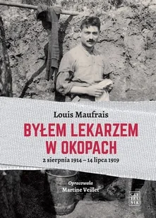 Czytelnik Byłem lekarzem w okopach - Louis Maufrais - Pamiętniki, dzienniki, listy - miniaturka - grafika 1