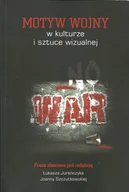 Książki o kulturze i sztuce - Motyw wojny w kulturze i sztuce wizualnej - miniaturka - grafika 1