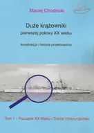 Militaria i wojskowość - Duże krążowniki pierwszej połowy XX wieku Konstrukcja i historia projektowania Tom 1 - Maciej Chodnicki - miniaturka - grafika 1