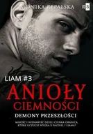 E-booki - romanse - Anioły ciemności. Demony przeszłości. Liam. Tom 3 - miniaturka - grafika 1