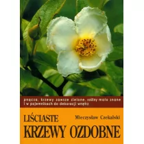 Powszechne Wydawnictwo Rolnicze i Leśne Mieczysław Czekalski Liściaste krzewy ozdobne. Część 2 - Encyklopedie i leksykony - miniaturka - grafika 1