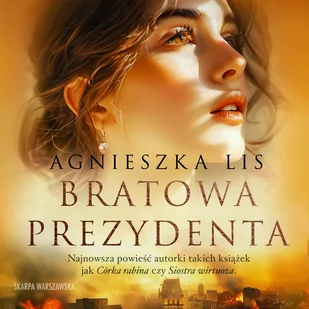 Bratowa prezydenta - Audiobooki - romanse - miniaturka - grafika 1