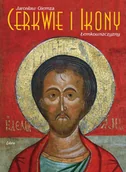 Książki o kulturze i sztuce - Cerkwie i ikony Łemkowszczyzny - miniaturka - grafika 1