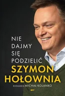Felietony i reportaże - Nie dajmy się podzielić - miniaturka - grafika 1