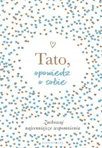 tato, opowiedz o sobie - Miłość, seks, związki - miniaturka - grafika 1