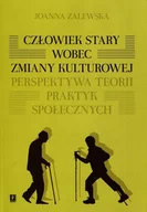 Kulturoznawstwo i antropologia - Wydawnictwo Naukowe Scholar Człowiek stary wobec zmiany kulturowej - Zalewska Joanna - miniaturka - grafika 1