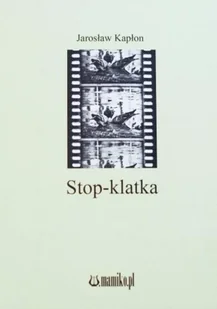 mamiko Stop-klatka KAPŁON JAROSŁAW - Poezja - miniaturka - grafika 2