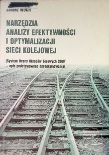 Narzędzia analizy efektywności i optymalizacji sieci kolejowej - Technika - miniaturka - grafika 1