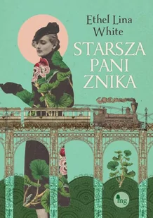 Starsza pani znika White Ethel Lina - Proza - miniaturka - grafika 4