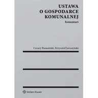 Prawo - Ustawa o gospodarce komunalnej Komentarz - Cezary Banasiński, Krzysztof Jaroszyński - miniaturka - grafika 1