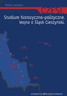 Historia świata - Czesi. Studium historyczno-polityczne. Wojna o Śląsk Cieszyński. - miniaturka - grafika 1