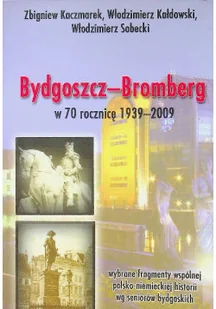 Bydgoszcz Bromberg w 70 rocznicę 1939 2009 - Historia świata - miniaturka - grafika 1