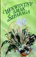 Kuchnia polska - Wykwintny smak szparaga - miniaturka - grafika 1