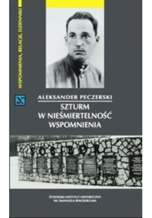 Szturm w nieśmiertelność - Aleksander Peczerski - Pamiętniki, dzienniki, listy - miniaturka - grafika 2