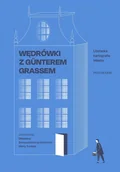 Przewodniki - Wędrówki z Günterem Grassem. Literacka kartografia Miasta - miniaturka - grafika 1