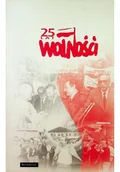 Felietony i reportaże - 25 lat wolności - miniaturka - grafika 1