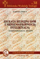 Religia i religioznawstwo - Edukacja Religijna Osób z Niepełnosprawnością Intelektualną Studium Pedagogiczno Religijne Biblioteka Wydziału Teologii Nr 38 - miniaturka - grafika 1
