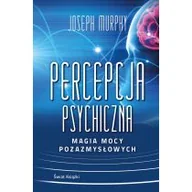 Rozwój osobisty - Percepcja psychiczna. Magia mocy pozazmysłowych - miniaturka - grafika 1