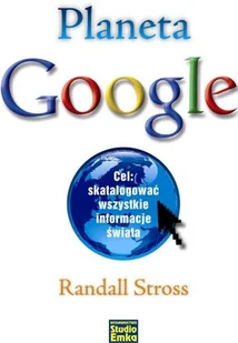 Planeta Google. Cel: Skatalogować wszystkie informacje świata - Systemy operacyjne i oprogramowanie - miniaturka - grafika 1