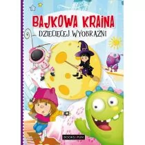 BAJKOWA KRAINA DZIECIĘCEJ WYOBRAŹNI Opracowanie zbiorowe - Wierszyki, rymowanki, piosenki - miniaturka - grafika 1