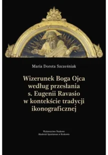 Wizerunek Boga Ojca według przesłania s. Eugenii.. - Religia i religioznawstwo - miniaturka - grafika 1