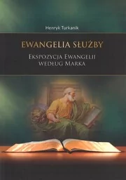 Ewangelia Służby - Henryk Turkanik - oprawa miękka - Religia i religioznawstwo - miniaturka - grafika 1