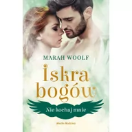 Powieści - Nie kochaj mnie. Iskra bogów. Tom 1 - miniaturka - grafika 1