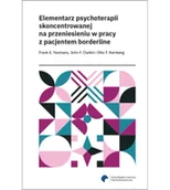 Psychologia - Elementarz psychoterapii skoncentrowanej na przeniesieniu w pracy z pacjentem borderline - miniaturka - grafika 1