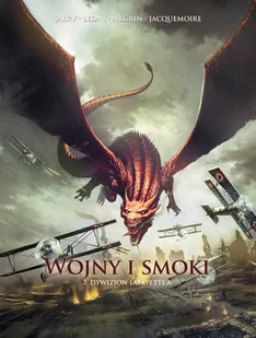 Dywizjon Lafayette'a. Wojny i smoki. Tom 2 - Komiksy dla młodzieży - miniaturka - grafika 1