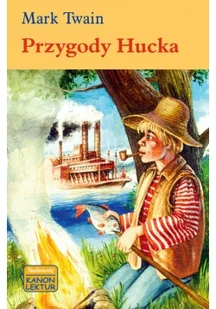 Przygody Hucka - Mark Twain - Lektury szkoła podstawowa - miniaturka - grafika 2