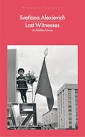 Obcojęzyczne książki historyczne - Svetlana Alexievich Last Witnesses Unchildlike Stories - miniaturka - grafika 1