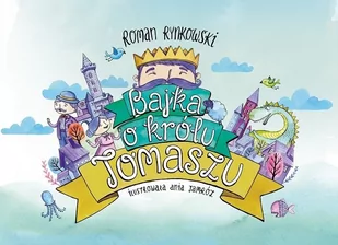 BJ Service Bajka o królu Tomaszu Roman Rynkowski - Baśnie, bajki, legendy - miniaturka - grafika 2