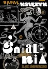 Śnialnia. Śląski underground - Biografie i autobiografie - miniaturka - grafika 1