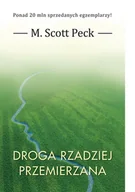 Psychologia - Peck M. Scott Droga rzadziej przemierzana - miniaturka - grafika 1