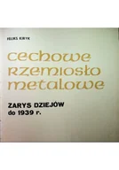Książki o kulturze i sztuce - Cechowe rzemiosło metalowe Zarys dziejów do 1939 r. - miniaturka - grafika 1